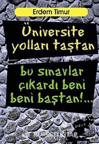 Üniversite Yolları Taştan Bu Sınavlar Çıkardı Beni Beni Baştan