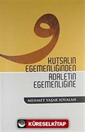 Kutsalın Egemenliğinden Adaletin Egemenliğine