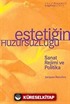 Estetiğin Huzursuzluğu
