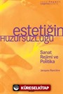 Estetiğin Huzursuzluğu