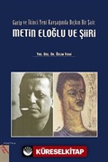 Garip ve İkinci Yeni Kavşağında Bıçkın Bir Şair: Metin Eloğlu ve Şiiri