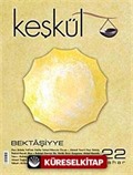 Keşkül Sayı:22 / Bektâşiyye