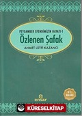 Özlenen Şafak / Peygamber Efendimizin Hayatı 1