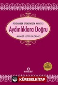 Aydınlıklara Doğru / Saadet Devri -2