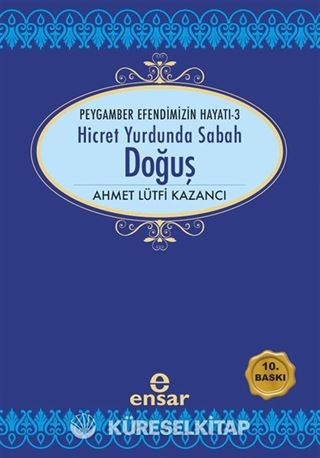 Doğuş / Saadet Devri -3 Hicret Yurdunda Sabah