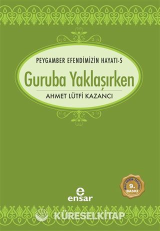 Guruba Yaklaşırken / Saadet Devri 5
