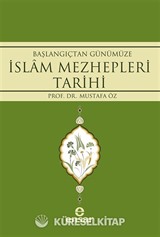 Başlangıçtan Günümüze İslam Mezhepleri Tarihi
