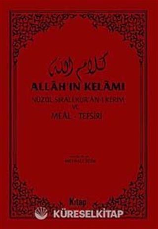 Allah'ın Kelamı (Nüzul Sıralı Kur'an-ı Kerim ve Meal-Tefsir)