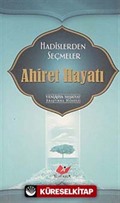 Ahiret Hayatı / Hadislerden Seçmeler