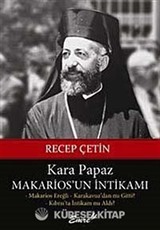 Kara Papaz Makarios'un İntikamı