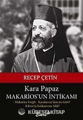 Kara Papaz Makarios'un İntikamı