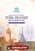 Kanuni'den Günümüze Türk-Fransız Münasebetleri