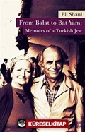 From Balat to Bat Yam: Memoirs of a Turkish Jew