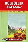 Bülbüller Ağlamaz