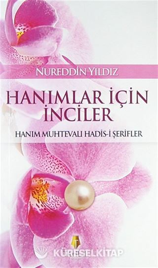 Hanımlar İçin İnciler (Cep Boy) Hanım Muhtevalı Hadis-i Şerifler