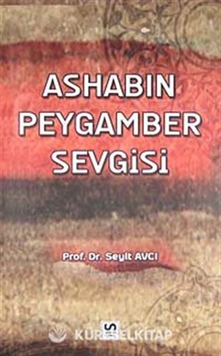 Ashabın Peygamber Sevgisi