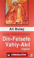 İslam Düşüncesinde Din-Felsefe Vahiy-Akıl İlişkisi