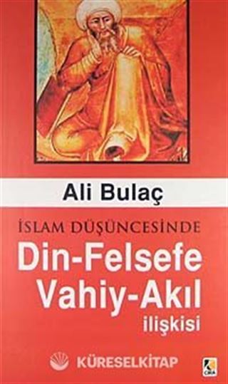 İslam Düşüncesinde Din-Felsefe Vahiy-Akıl İlişkisi