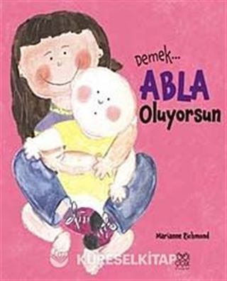 Demek Abla Oluyorsun