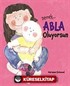 Demek Abla Oluyorsun
