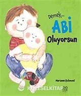 Demek Abi Oluyorsun