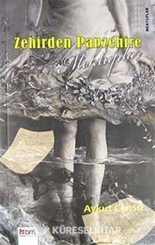 Zehirden Panzehire Mektuplar
