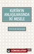 Kur'an'ın Anlaşılmasında İki Mesele