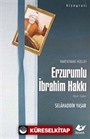 Marifetname Müellifi Erzurumlu İbrahim Hakkı / Hayatı-Eserleri