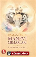 Osmanlı'nın Manevi Mimarları