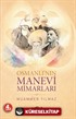 Osmanlı'nın Manevi Mimarları