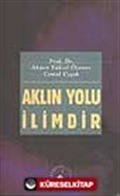 Aklın Yolu İlimdir