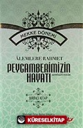 Alemlere Rahmet Peygamberimizin Hayatı (1. Cilt) (Mekke Dönemi)