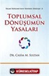 Toplumsal Dönüşümün Yasaları