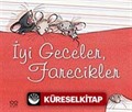 İyi Geceler, Farecikler!