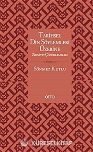 Tarihsel Din Söylemleri Üzerine Zihniyet Çözümlemeleri