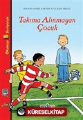 Takıma Alınmayan Çocuk