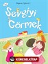 Sevgiyi Görmek / Değerler Eğitimi -1