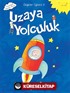 Uzaya Yolculuk / Değerler Eğitimi -4