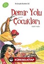 Demiryolu Çocukları / İlk Gençlik Klasikleri -22