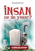 İnsan Ne ile Yaşar? / İlk Gençlik Klasikleri -29