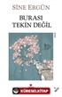 Burası Tekin Değil