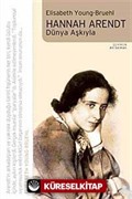 Hannah Arendt Dünya Aşkıyla