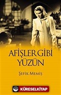 Afişler Gibi Yüzün