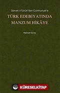 Servet-i Fünun'dan Cumhuriyet'e Türk Edebiyatında Manzum Hikaye