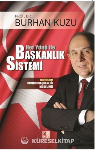Her Yönü ile Başkanlık Sistemi