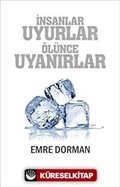 İnsanlar Uyurlar Ölünce Uyanırlar