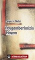 Siyer-i Nebi Peygamberimizin Hayatı