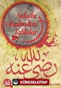 Sahabe Cihadından Tablolar