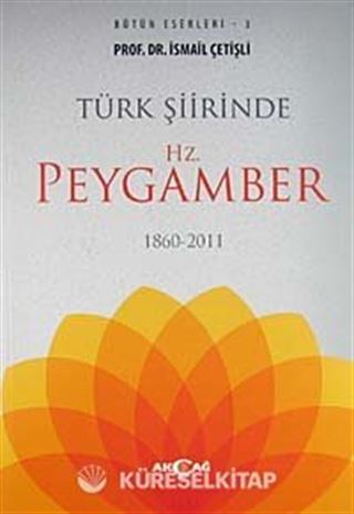 Türk Şiirinde Hz. Peygamber 1860-2011
