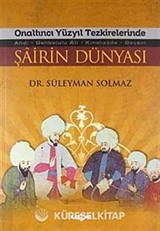 Onaltıncı Yüzyıl Tezkirelerinde Şairin Dünyası